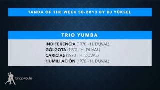 Tanda of the week 502013 Trio Yumba tango [upl. by Tram]