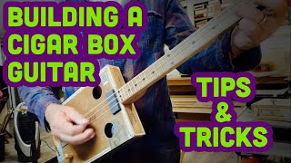 Building a Cigar Box Guitar  Tips and Tricks and Sound Samples 😎👍🏽 [upl. by Mali501]