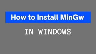 How to Install MinGW in Windows 7810 mingw install windows [upl. by Tterraj]