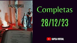 Completas Hoje 2812  Liturgia das Horas  Percurso Católico [upl. by Grigson]