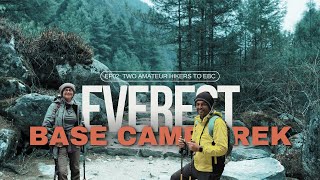 Everest Base Camp Trek 2024  EP02  A Story of Two Amateur Hikers to EBC [upl. by Aronle272]