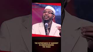 The Importance of Sanskrit in Understanding the Vedas  Dr Zakir Naik [upl. by Starlin]