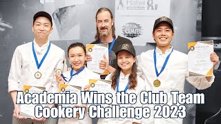 Academia Wins the Club Chef Team Cookery Comp 2023 [upl. by Ralfston]