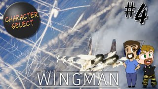 Project Wingman Part 4  Earthy Air Superiority Overtones  CharacterSelect [upl. by Unity205]