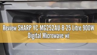 Review SHARP YCMG252AUB 25 Litre 900W Digital Microwave with 1000W Grill 11 power levels ECO Mod [upl. by Trix880]