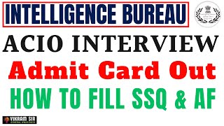 IB ACIO 2023 Interview Admit Card Out II SSQ amp AF Form II By Vikram Sir [upl. by Yarrum]