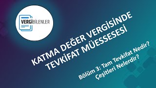 KDV TEVKİFATI BÖLÜM 3 Tam Tevkifat Nedir Çeşitleri Nelerdir [upl. by Tilney]