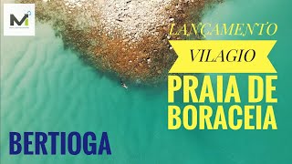 LANÇAMENTO VILAGIO EM BORACEIA  BERTIOGA [upl. by Randi]