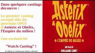 CASTING film ASTERIX et OBELIX lEmpire du Milieu et bien dautres castings PROS 100 GRATUITS [upl. by Eelyrag]