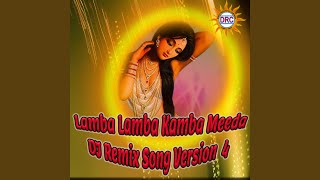 Lamba Lamba Kamba Meeda DJ Remix Song Version 4 [upl. by Inava243]