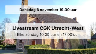 Livestream Dankdag woensdag 6 november 1930 CGK UtrechtWest Mattheüskerk [upl. by Murton]