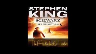 Schwarz Der dunkle Turm 1 Hörbuch von Stephen King [upl. by Ainomar615]