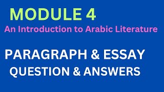 PARAGRAPH ampESSAY QUESTION amp ANSWER DISCUSSIONMODULE 4An Introduction to Arabic Literature [upl. by Cyndia]