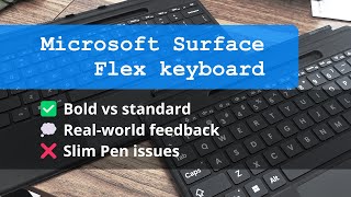 Microsoft Surface Flex keyboard  Slim Pen Comparison realworld feedback and issues [upl. by Amata]