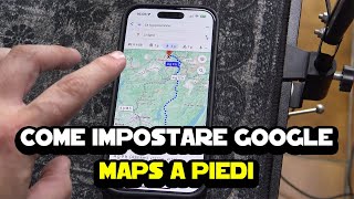 Come impostare Google Maps a piedi e come farlo da modalità auto [upl. by Nolyk]