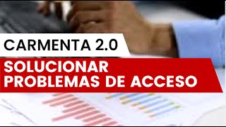 Solucionar problemas de acceso a CARMENTA 2 0 [upl. by Swartz]