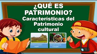 ✨¿QUÉ ES PATRIMONIO CARACTERÍSTICAS DEL PATRIMONIO CULTURAL✨EXPLICACIÓN PARA NIÑOS [upl. by Haididej351]