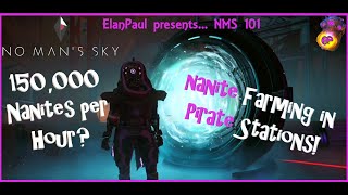 150000 Nanites per hour trading in Pirate Stations No Mans Sky with ElanPaul  NMS101 [upl. by Dyrraj635]