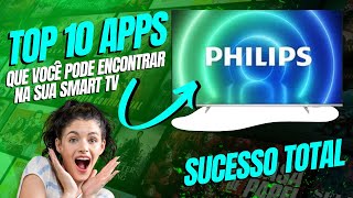 🔶️ TOP 10 APKS DE IPTV QUE ENCONTREI NA PHILIPS SMART TV UHD 2024 CONFIRAM AGORA MESMO [upl. by Eltrym]