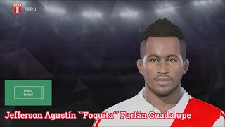 Jefferson Agustín Foquita´´ Farfán Guadalupe  PES Clasico Face Bodyamp Stats [upl. by Eeryk]