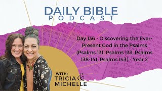 Day 136  Discovering the EverPresent God in the Psalms  Year 2 [upl. by Culberson]