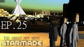 Starmade Ep 25  THE NPC HUNT  Gameplay amp Walkthrough [upl. by Leuname]