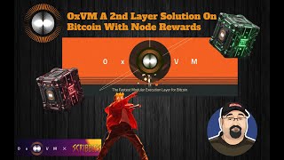 OxVM A 2nd Layer Solution On Bitcoin With Node Rewards [upl. by Eliath67]