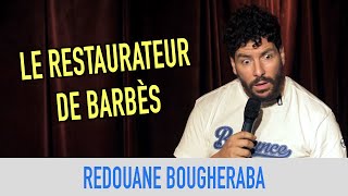 REDOUANE BOUGHERABA  LE RESTAURATEUR DE BARBÈS [upl. by Addison]