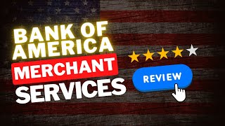 Bank of America Merchant Services Review [upl. by Chemesh]