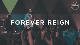 Forever Reign  Hillsong Worship [upl. by Shermie]