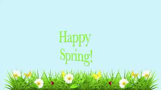 Happy Spring [upl. by Ariik]