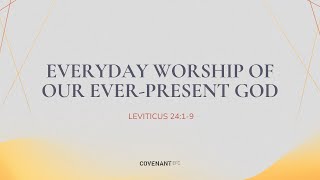 Everyday Worship of Our EverPresent God  Leviticus 2419 by Rev Sandra Chi 1045am29 Sept 2024 [upl. by Fredie]