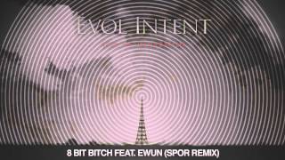 Evol Intent amp Ewun  8 Bit Bitch Spor Remix [upl. by Marlow835]