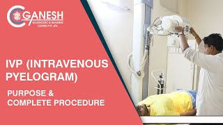 IVP Intravenous Pyelogram Test  Purpose amp Complete Procedure at Ganesh Diagnostic [upl. by Deys]