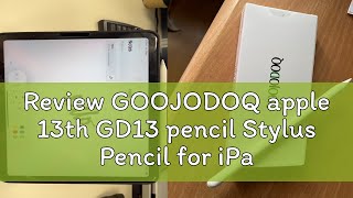 Review GOOJODOQ apple 13th GD13 pencil Stylus Pencil for iPad with Palm Rejection with wireless cha [upl. by Ita236]