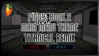 Roblox Piggy  Book 2 Main Menu Theme Titanical Remix Official Audio [upl. by Nwahsal]