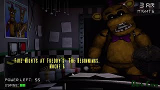 Five Nights at Freddys The Beginnings Noche 6  Extras [upl. by Humbert]