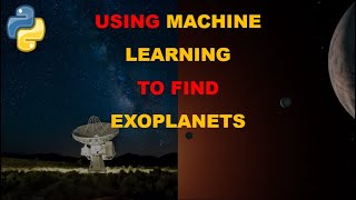 Finding Exo Planets using Machine Learning AI [upl. by Ecnahoy737]