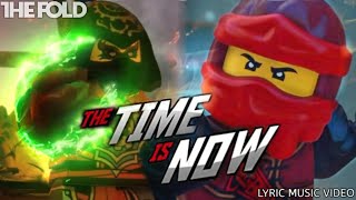 LEGO NINJAGO  The Fold  The Time Is Now Official Lyric Video [upl. by Eiralih]