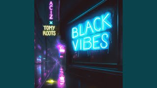 Black Vibes [upl. by Kerby]