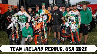 TEAM IRELAND MOTOCROSS OF NATIONS REDBUD 2022 [upl. by Garrett]