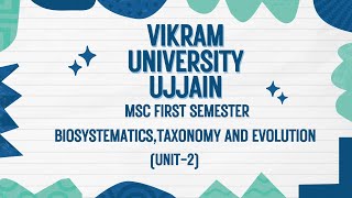 VIKRAM UNIVERSITY UJJAIN MSC ZOO1STSEM BIOSYSTEMATICSTAXONOMY amp EVOLUTION UNIT 2 [upl. by Wright]