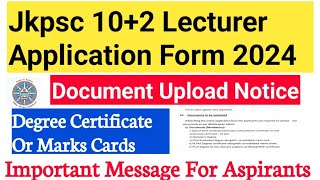 Jkpsc Lecturer 102 Document To Be Uploaded  Degree Certificate Or Marks Cards  All Doubts Clear [upl. by Aja]