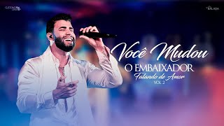 Gusttavo Lima  Você Mudou  Falando de Amor 2 [upl. by Chandal]