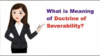 What is Meaning of Doctrine of Severability [upl. by Leanatan]