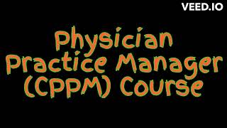 Physician Practice Manager CPPM Course [upl. by Talyah]