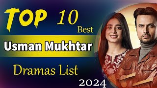 Top 10 Usman Mukhtar Dramas List  Osman Mukhtar new Drama  Pakistani drama  jafaa [upl. by Eltotsira]