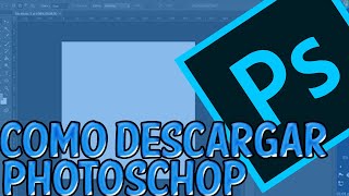 Como descargar y instalar Photoshop [upl. by Rehc]