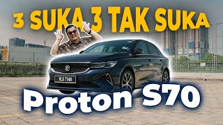 INI 3 BENDA ABANG SUKA VS TAK SUKA Dekat Proton S70 [upl. by Trometer]