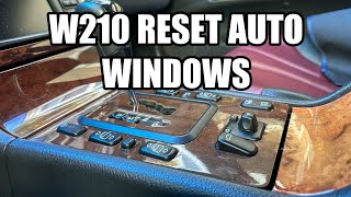 Mercedes W210 How to ResetFix Auto Up Down Windows [upl. by Eenram698]